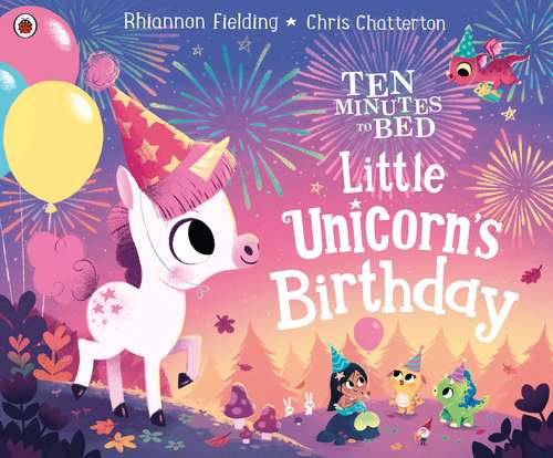 Book cover of Ten Minutes to Bed: Little Unicorn's Birthday