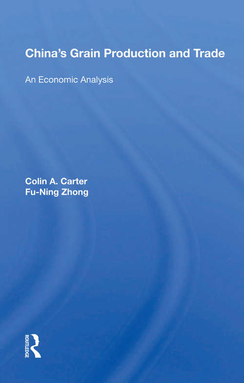 Book cover of China's Grain Production And Trade: An Economic Analysis