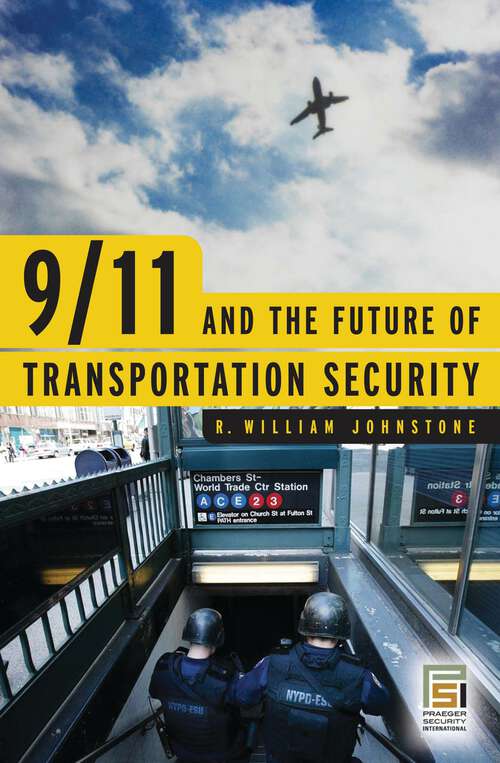 Book cover of 9/11 and the Future of Transportation Security (Praeger Security International)