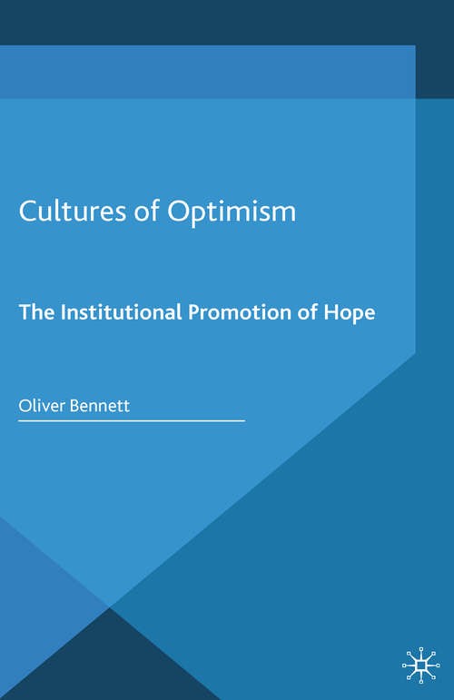 Book cover of Cultures of Optimism: The Institutional Promotion of Hope (2015)