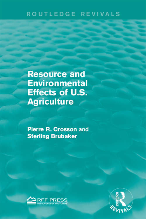 Book cover of Resource and Environmental Effects of U.S. Agriculture (Routledge Revivals)