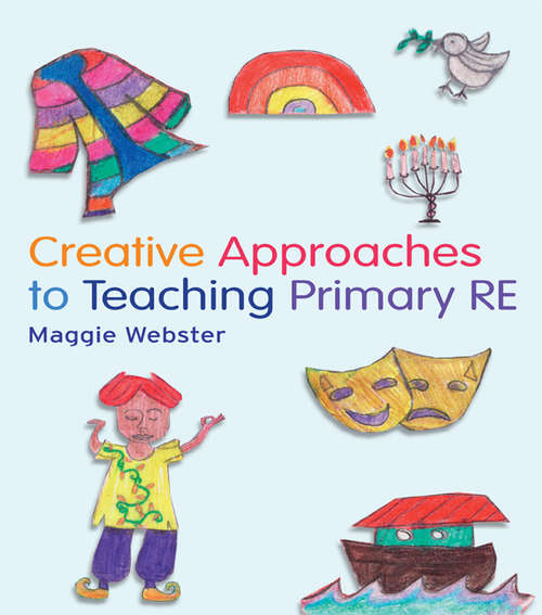 Book cover of Creative Approaches to Teaching Primary RE