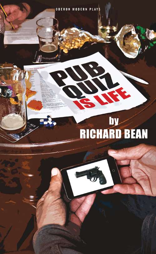Book cover of Pub Quiz is Life (Oberon Modern Plays)