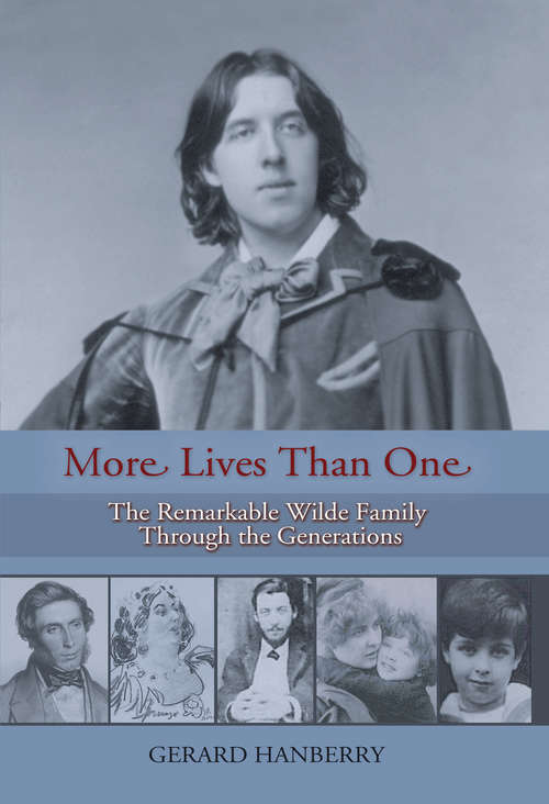 Book cover of More Lives Than One: The Remarkable Wilde Family Through The Generations