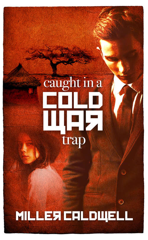 Book cover of Caught In A Cold War Trap