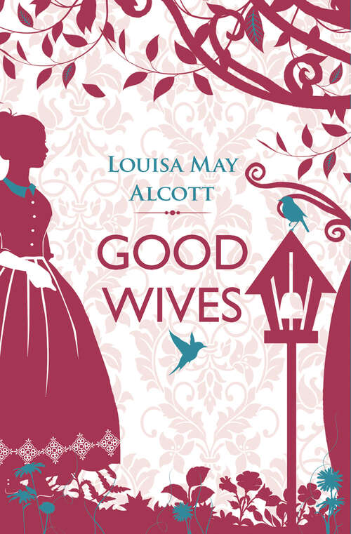 Book cover of Good Wives: A Story For Girls (Little Women #2)