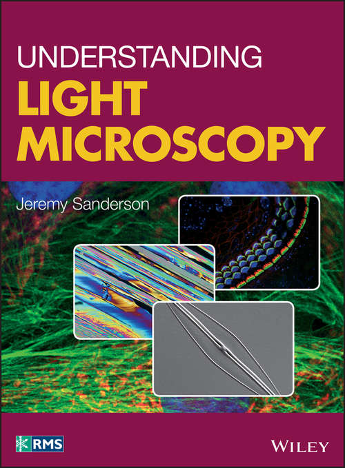 Book cover of Understanding Light Microscopy (RMS - Royal Microscopical Society)