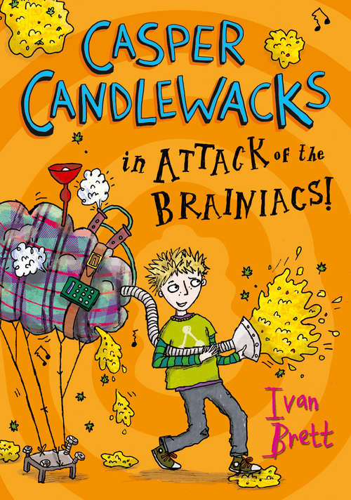 Book cover of Casper Candlewacks in Attack of the Brainiacs! (ePub edition) (Casper Candlewacks #3)