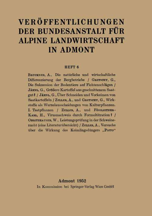 Book cover of Veröffentlichungen der Bundesanstalt für alpine Landwirtschaft in Admont (1952) (Veröffentlichungen der Bundesanstalt für alpine Landwirtschaft in Admont #6)