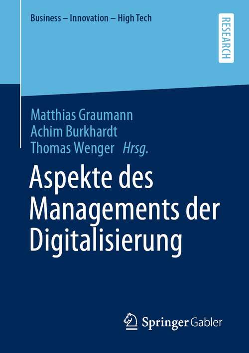Book cover of Aspekte des Managements der Digitalisierung (1. Aufl. 2022) (Business - Innovation - High Tech)