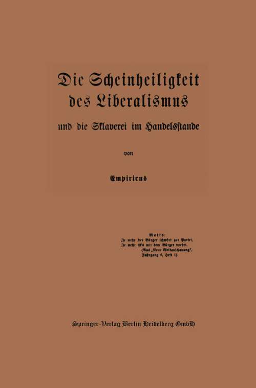 Book cover of Die Scheinheiligkeit des Liberalismus und die Sklaverei im Handelsstande (1913)