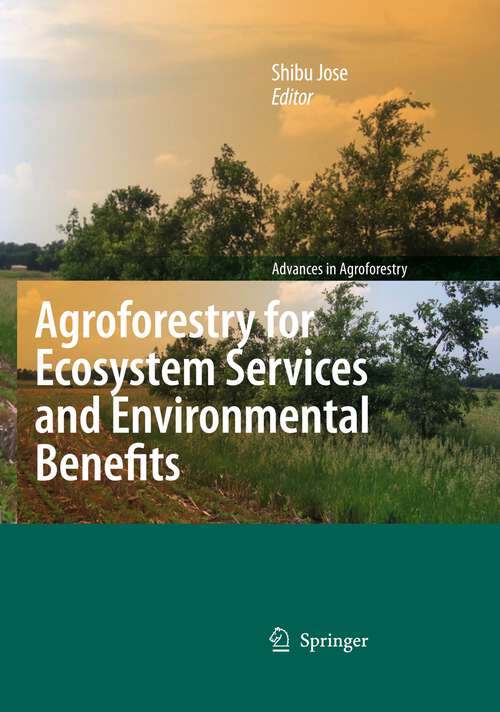 Book cover of Agroforestry for Ecosystem Services and Environmental Benefits (1st ed. 2010) (Advances in Agroforestry #7)