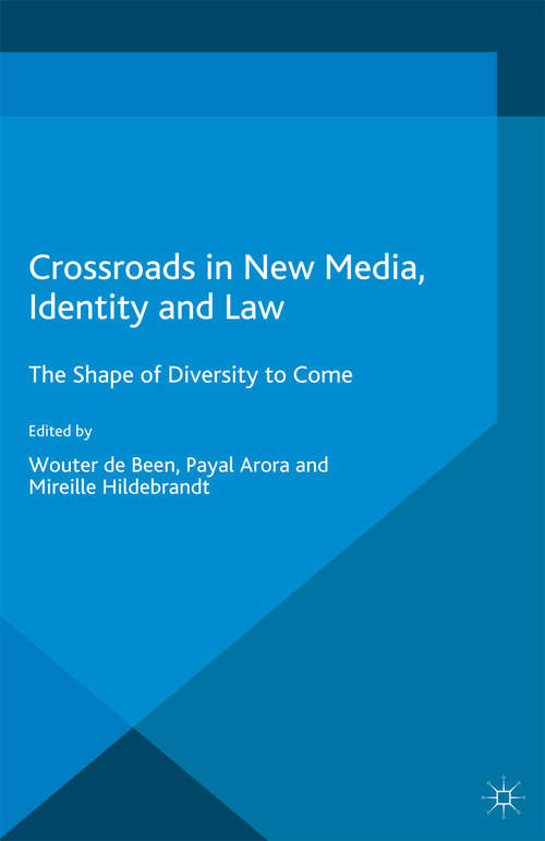 Book cover of Crossroads in New Media, Identity and Law: The Shape of Diversity to Come (2015)