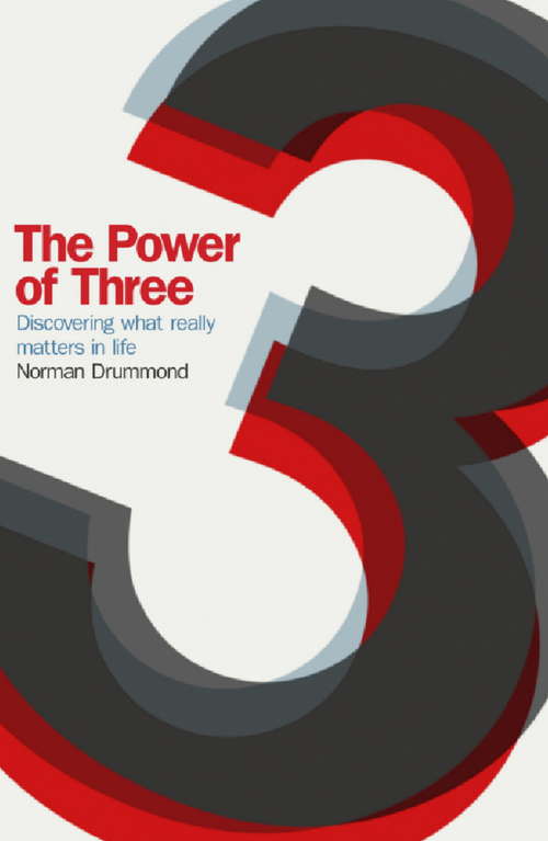 Book cover of The Power of Three: Discovering What Really Matters in Life