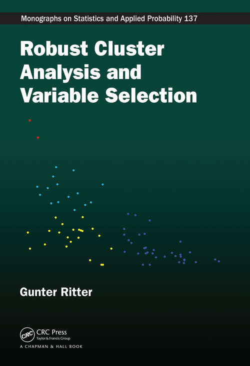 Book cover of Robust Cluster Analysis and Variable Selection