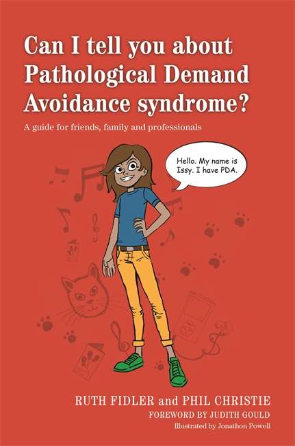 Book cover of Can I tell you about Pathological Demand Avoidance syndrome?: A guide for friends, family and professionals (PDF)