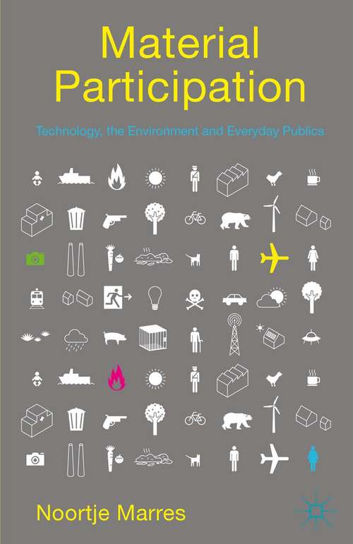 Book cover of Material Participation: Technology, the Environment and Everyday Publics (2nd ed. 2015)