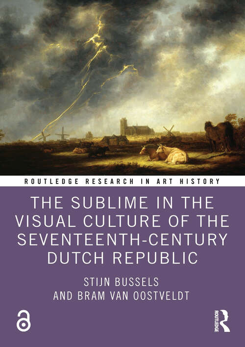 Book cover of The Sublime in the Visual Culture of the Seventeenth-Century Dutch Republic (Routledge Research in Art History)