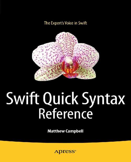 Book cover of Swift Quick Syntax Reference (1st ed.)