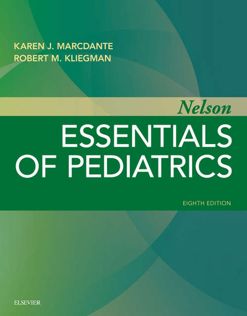 Book cover of Nelson Essentials of Pediatrics E-Book: With Student Consult Online Access (7) (Nelson Essentials Of Pediatrics Ser.)