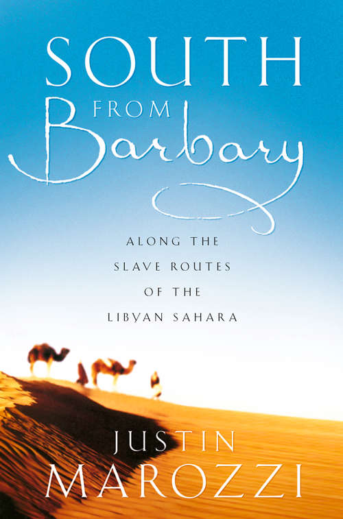Book cover of South from Barbary (Text Only): Along The Slave Routes Of The Libyan Sahara (text Only) (ePub edition)