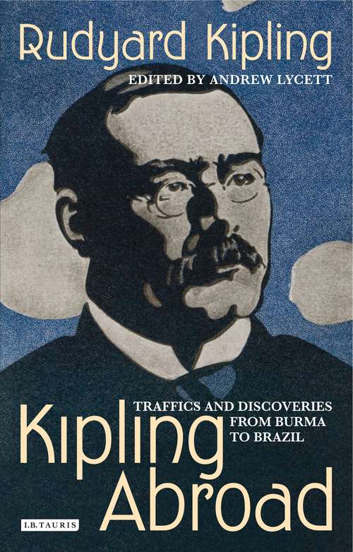 Book cover of Kipling Abroad: Traffics and Discoveries from Burma to Brazil