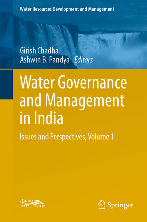 Book cover of Water Governance and Management in India: Issues and Perspectives, Volume 1 (1st ed. 2019) (Water Resources Development and Management)