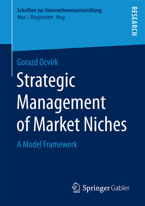 Book cover of Strategic Management of Market Niches: A Model Framework (Schriften zur Unternehmensentwicklung)