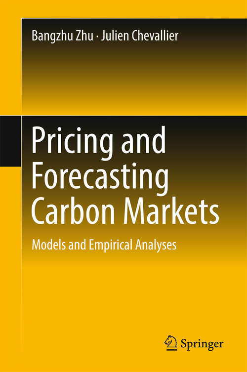 Book cover of Pricing and Forecasting Carbon Markets: Models and Empirical Analyses