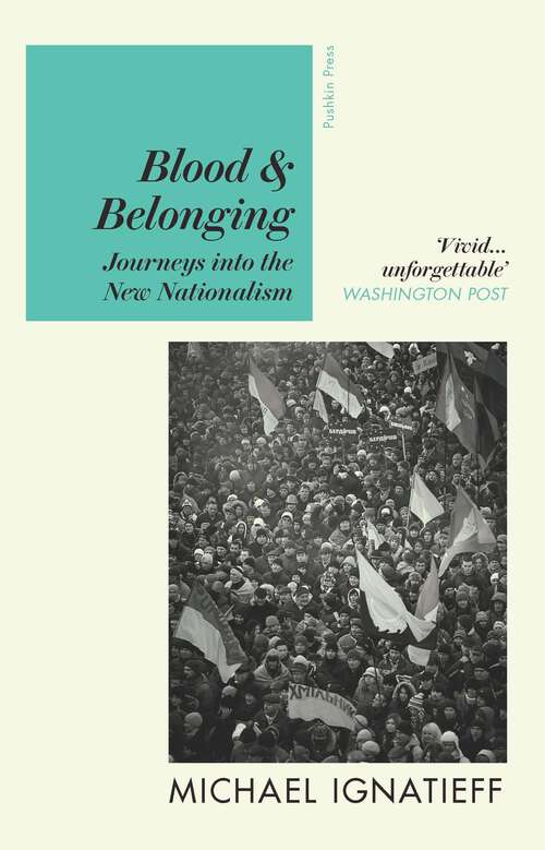 Book cover of Blood and Belonging: Journeys Into The New Nationalism