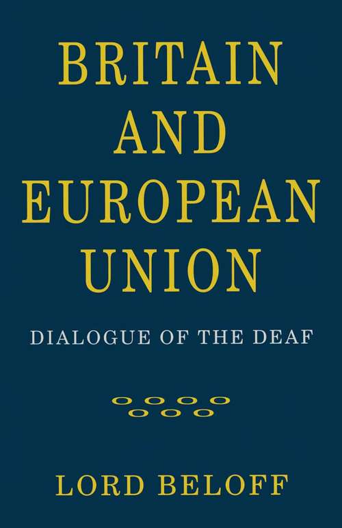 Book cover of Britain and European Union: Dialogue of the Deaf (1st ed. 1996)