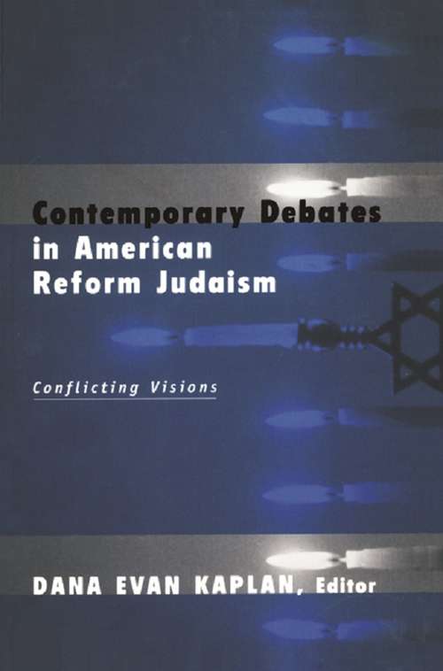 Book cover of Contemporary Debates in American Reform Judaism: Conflicting Visions