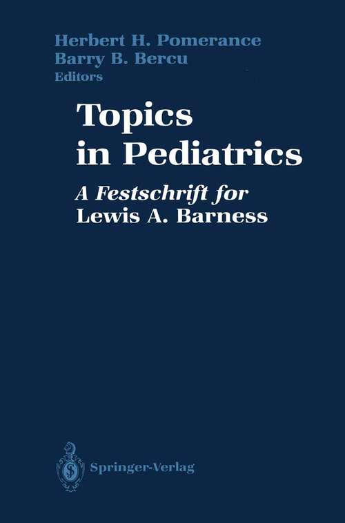 Book cover of Topics in Pediatrics: A Festschrift for Lewis A. Barness (1990)