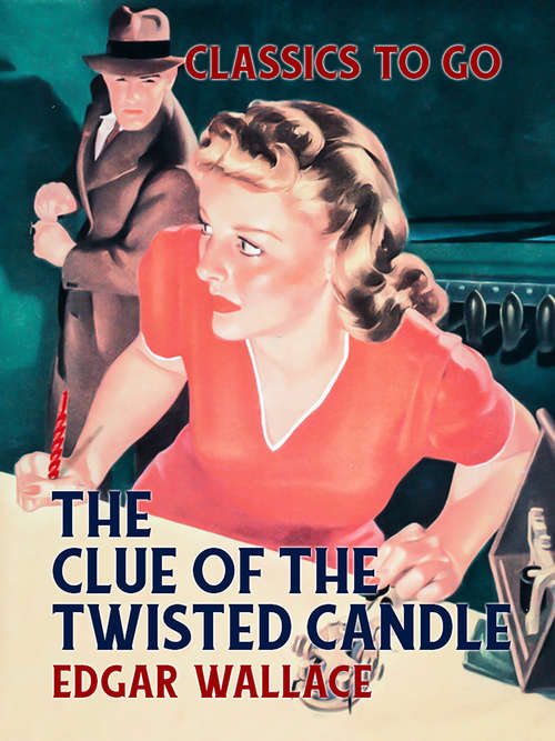 Book cover of The Clue of the Twisted Candle: Large Print (Classics To Go)