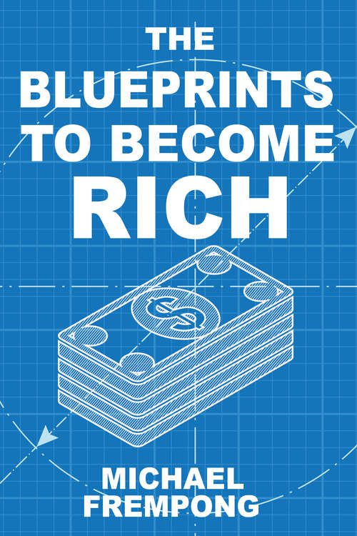 Book cover of The Blueprints To Become Rich