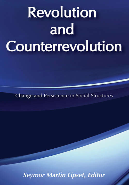 Book cover of Revolution and Counterrevolution: Change and Persistence in Social Structures (2)