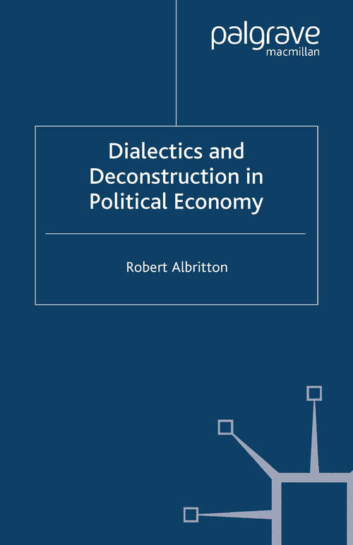 Book cover of Dialectics and Deconstruction in Political Economy (1999)