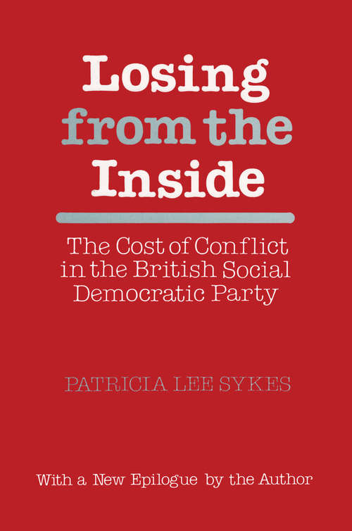 Book cover of Losing from the Inside: Cost of Conflict in the British Social Democratic Party