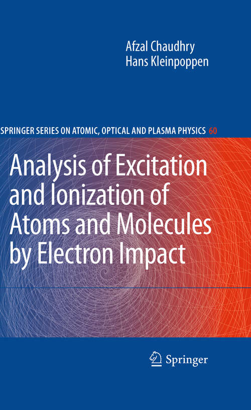 Book cover of Analysis of Excitation and Ionization of Atoms and Molecules by Electron Impact (2011) (Springer Series on Atomic, Optical, and Plasma Physics #60)
