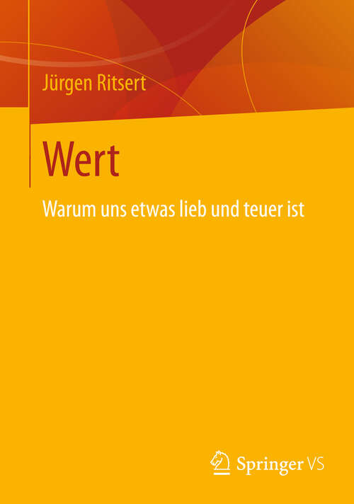 Book cover of Wert: Warum uns etwas lieb und teuer ist (2013)