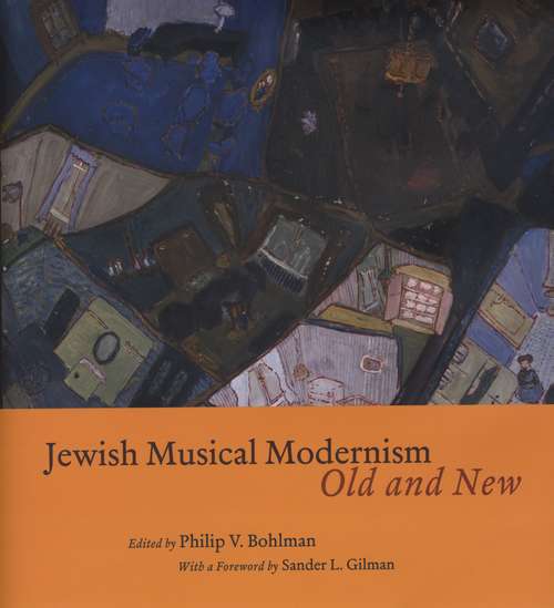 Book cover of Jewish Musical Modernism, Old and New