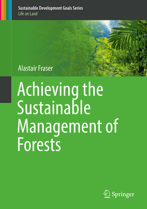 Book cover of Achieving the Sustainable Management of Forests (1st ed. 2019) (Sustainable Development Goals Series)