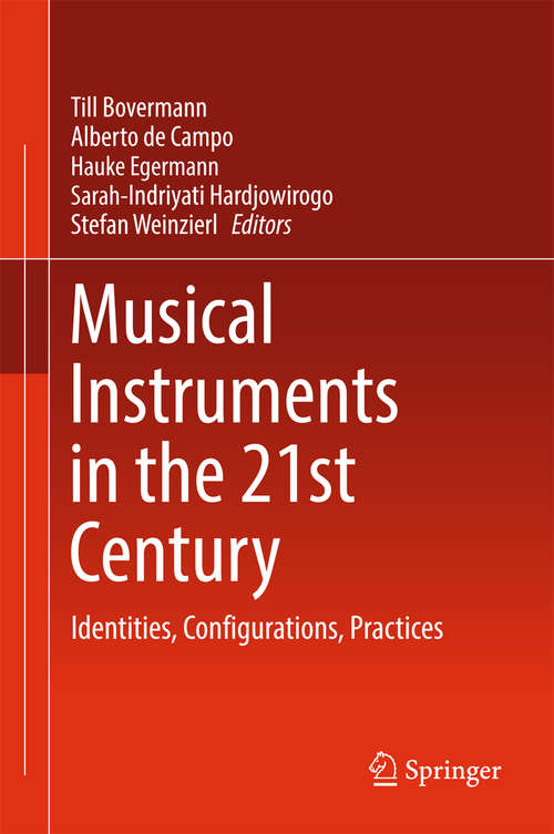 Book cover of Musical Instruments in the 21st Century: Identities, Configurations, Practices