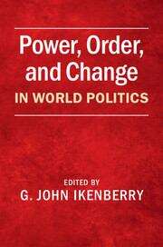 Book cover of Power, Order, And Change In World Politics