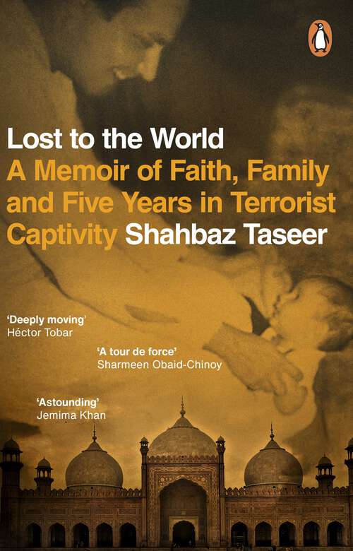 Book cover of Lost to the World: A Memoir of Faith, Family and Five Years in Terrorist Captivity