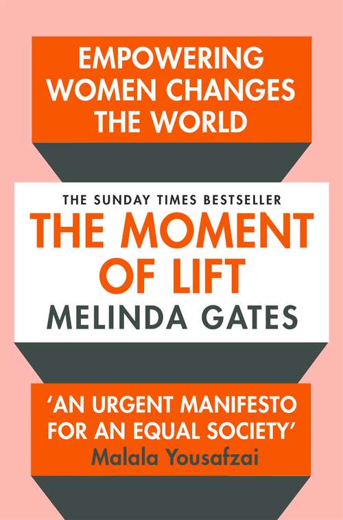 Book cover of The Moment of Lift: How Empowering Women Changes the World