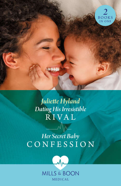 Book cover of Dating His Irresistible Rival / Her Secret Baby Confession: Dating His Irresistible Rival (Hope Hospital Surgeons) / Her Secret Baby Confession (Hope Hospital Surgeons)
