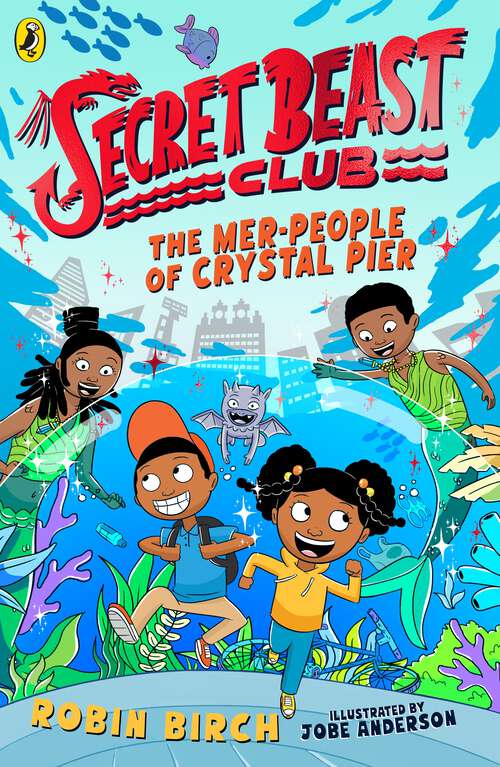 Book cover of Secret Beast Club: The Mer-People of Crystal Pier (Secret Beast Club #3)