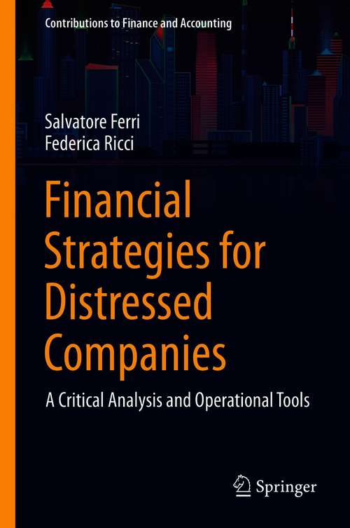 Book cover of Financial Strategies for Distressed Companies: A Critical Analysis and Operational Tools (1st ed. 2021) (Contributions to Finance and Accounting)