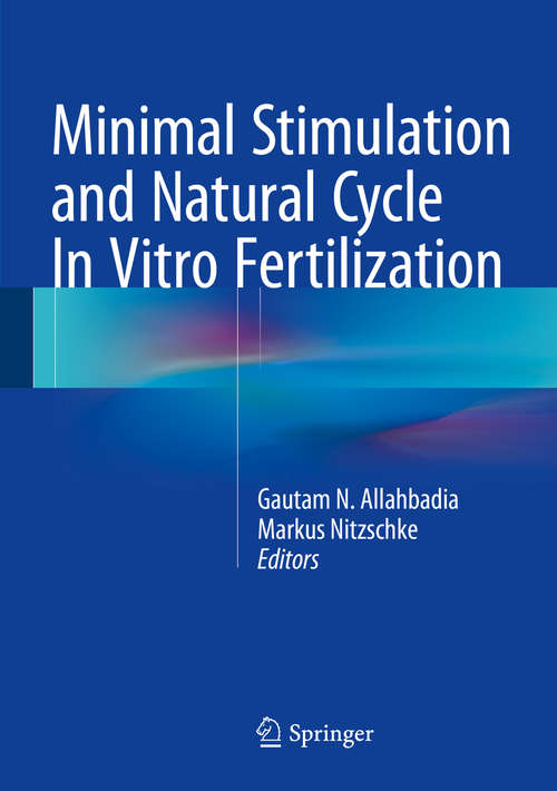 Book cover of Minimal Stimulation and Natural Cycle In Vitro Fertilization (1st ed. 2015)